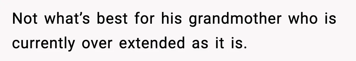Dad Diagnosed With Terminal Cancer Chooses Aunt Over His Mom As Guardian For Son Not what’s best for his grandmother who is currently over extended as it is.