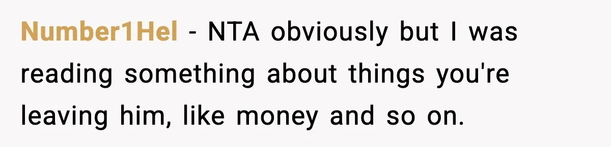 Dad Diagnosed With Terminal Cancer Chooses Aunt Over His Mom As Guardian For Son Number1Hel − NTA obviously but I was reading something about things you're leaving him, like money and so on.