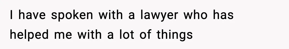 Dad Diagnosed With Terminal Cancer Chooses Aunt Over His Mom As Guardian For Son I have spoken with a lawyer who has helped me with a lot of things