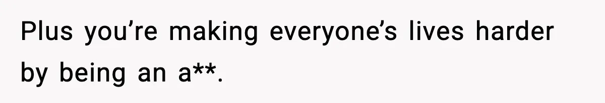 Woman Calls Out Teen For Using Dad’s Credit Card At Store, Husband Thinks She Should Mind Her Own Business Plus you’re making everyone’s lives harder by being an a**.