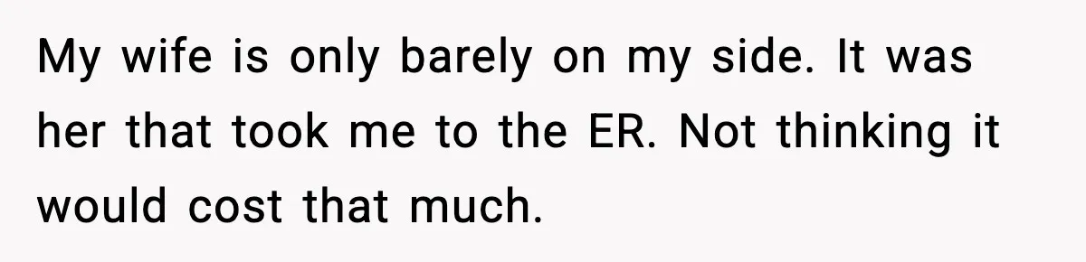 Man Drags BIL to Court After “Prank” Sends Him to ER and Family Loses It My wife is only barely on my side. It was her that took me to the ER. Not thinking it would cost that much.