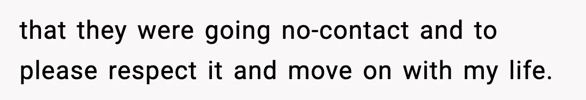 Woman Exposes Parents’ Affair To Both Families, Now Regrets Ruining Their Marriages that they were going no-contact and to please respect it and move on with my life.
