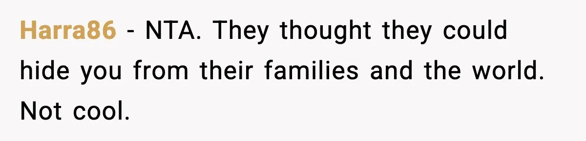 Woman Exposes Parents’ Affair To Both Families, Now Regrets Ruining Their Marriages Harra86 − NTA. They thought they could hide you from their families and the world. Not cool.