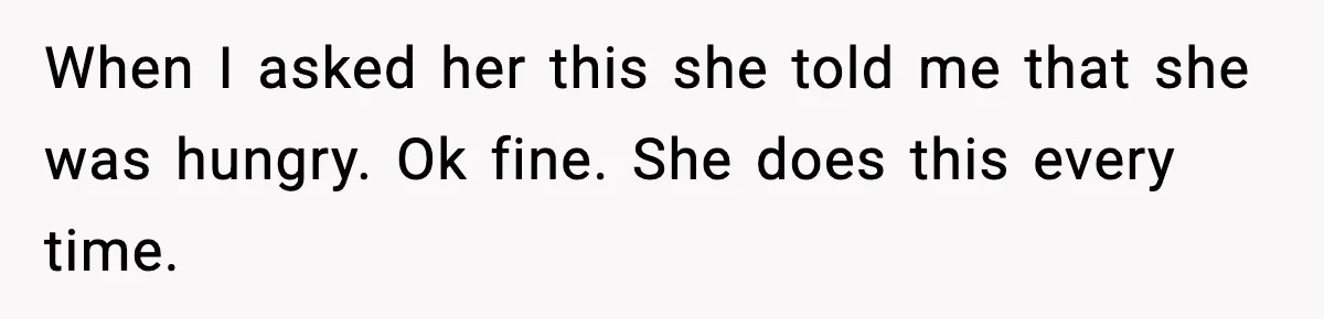 Man Considers Kicking Out Pregnant Wife After She Tries To Test His Loyalty When I asked her this she told me that she was hungry. Ok fine. She does this every time.