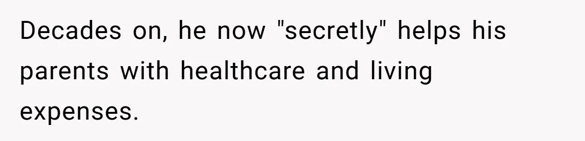 Man Rejects Ex-Wife’s Request for His Car To Help With Her Stress, Now She’s Questioning His Love For Their Kids Decades on, he now "secretly" helps his parents with healthcare and living expenses.