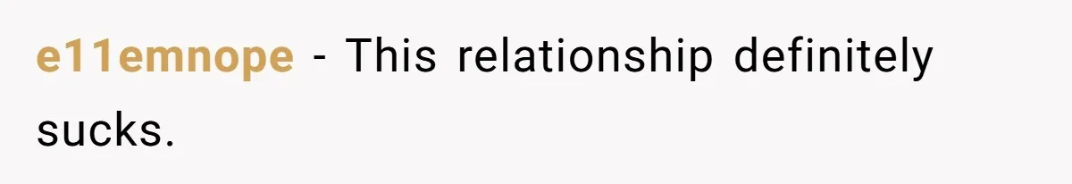 e11emnope − This relationship definitely sucks.