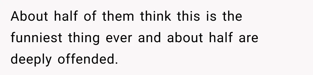 Coworker Shames Married Woman For “Bad Wife Duties,” Gets Hit With A Brutal Reality Check About half of them think this is the funniest thing ever and about half are deeply offended.