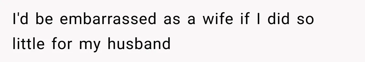 Coworker Shames Married Woman For “Bad Wife Duties,” Gets Hit With A Brutal Reality Check I'd be embarrassed as a wife if I did so little for my husband