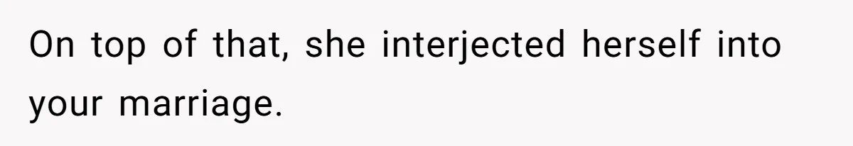Coworker Shames Married Woman For “Bad Wife Duties,” Gets Hit With A Brutal Reality Check On top of that, she interjected herself into your marriage.