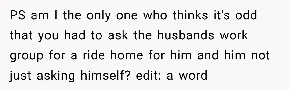 Coworker Shames Married Woman For “Bad Wife Duties,” Gets Hit With A Brutal Reality Check PS am I the only one who thinks it's odd that you had to ask the husbands work group for a ride home for him and him not just asking...
