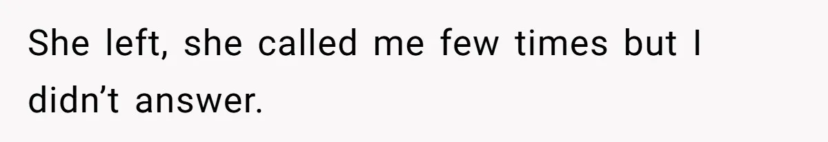 Man Kicks Out Girlfriend After She Calls His Bond With His Brother “Disgusting” She left, she called me few times but I didn’t answer.