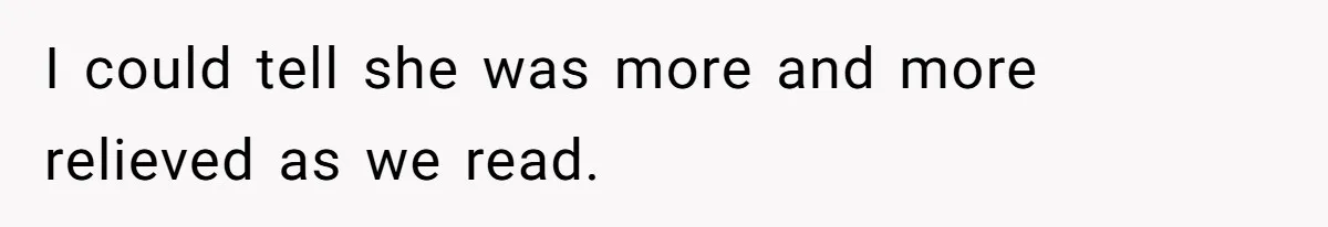 I could tell she was more and more relieved as we read.