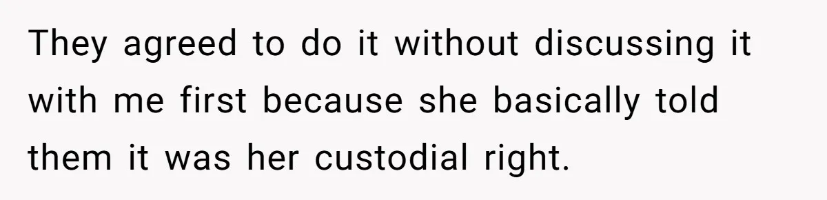 Stepmom Wants To Be Backstage At Dance Recital, But Her Stepdaughter’s Mom Has Other Plans They agreed to do it without discussing it with me first because she basically told them it was her custodial right.