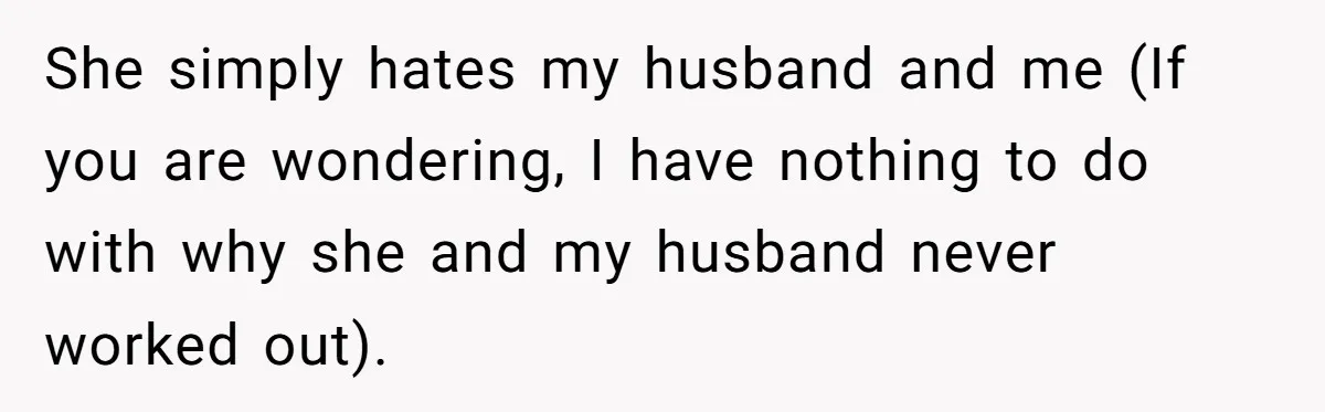 Stepmom Wants To Be Backstage At Dance Recital, But Her Stepdaughter’s Mom Has Other Plans She simply hates my husband and me (If you are wondering, I have nothing to do with why she and my husband never worked out).
