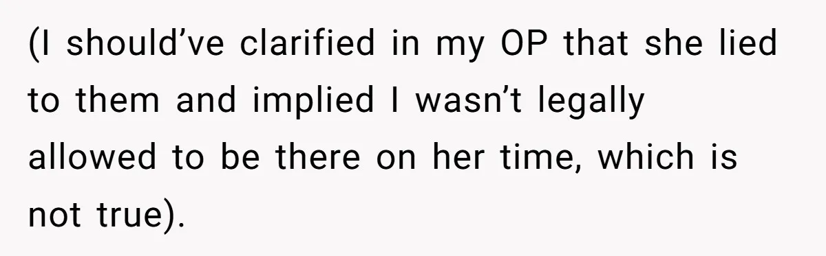 Stepmom Wants To Be Backstage At Dance Recital, But Her Stepdaughter’s Mom Has Other Plans (I should’ve clarified in my OP that she lied to them and implied I wasn’t legally allowed to be there on her time, which is not true).