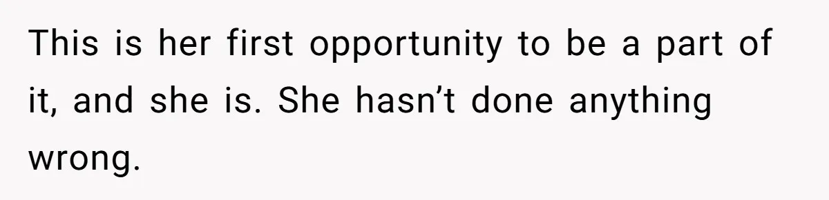 Stepmom Wants To Be Backstage At Dance Recital, But Her Stepdaughter’s Mom Has Other Plans This is her first opportunity to be a part of it, and she is. She hasn’t done anything wrong.