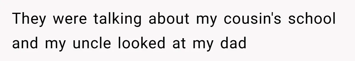 Daughter Tells Family She’s Paying For College Herself Not Dad, He Gets Mad And Calls Her Out They were talking about my cousin's school and my uncle looked at my dad