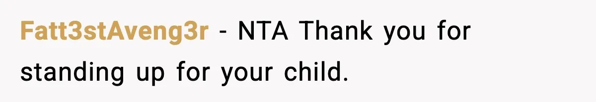Fatt3stAveng3r - NTA Thank you for standing up for your child.