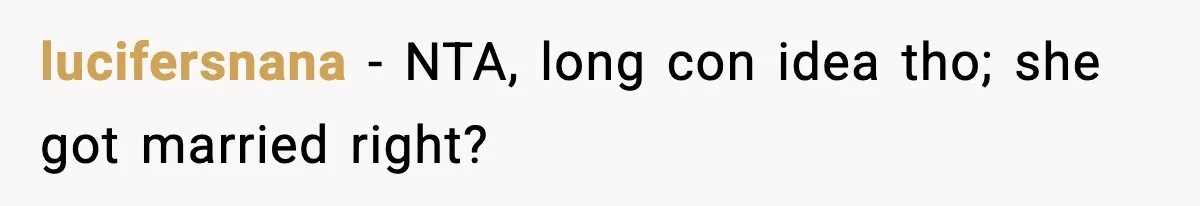 lucifersnana - NTA, long con idea tho; she got married right?