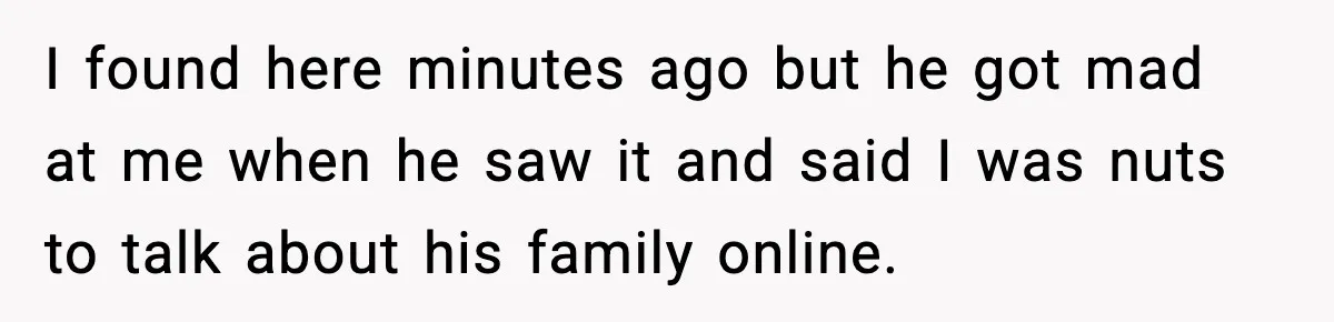 Wife Exposes MIL For Snooping On Christmas Dinner After Giving Her A Fake House Key I found here minutes ago but he got mad at me when he saw it and said I was nuts to talk about his family online.