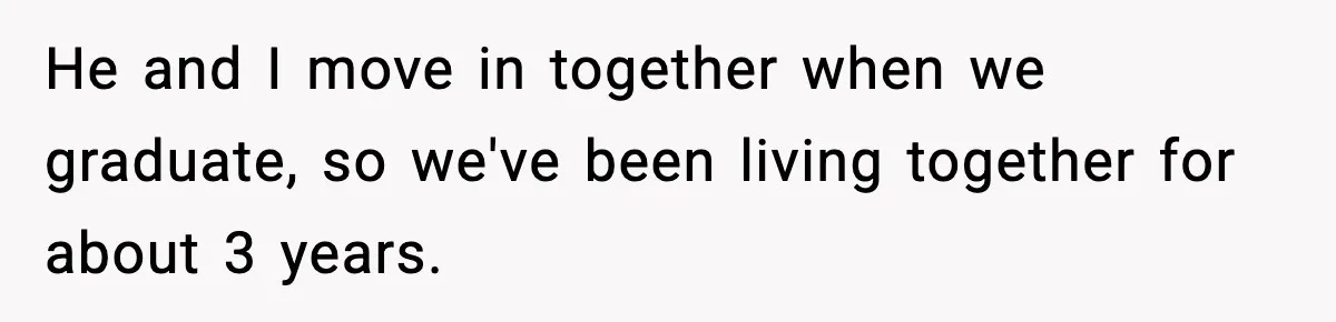 Woman Finds Out Her Sister Is Pregnant By Her Ex, Family Demands She Supports The Relationship He and I move in together when we graduate, so we've been living together for about 3 years.