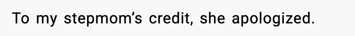 Woman Finds Out Her Sister Is Pregnant By Her Ex, Family Demands She Supports The Relationship To my stepmom’s credit, she apologized.