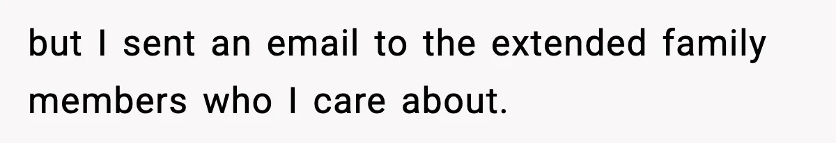 Woman Finds Out Her Sister Is Pregnant By Her Ex, Family Demands She Supports The Relationship but I sent an email to the extended family members who I care about.