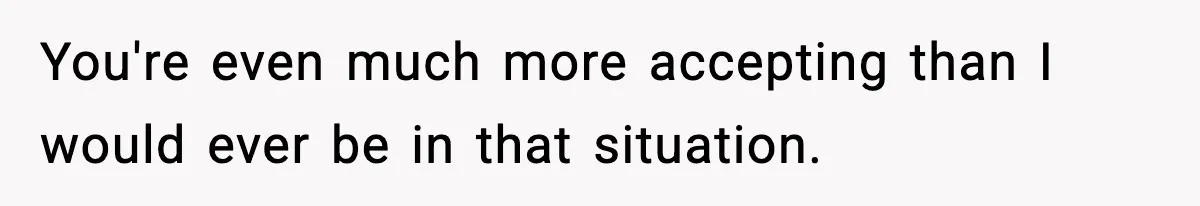Woman Finds Out Her Sister Is Pregnant By Her Ex, Family Demands She Supports The Relationship You're even much more accepting than I would ever be in that situation.