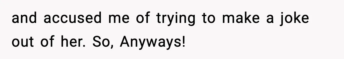 Wife Walks Out Of Airport After Discovering Husband Secretly Invited His Mom On Their Trip and accused me of trying to make a joke out of her. So, Anyways!
