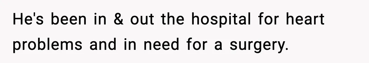 Teen Refuses To Give Sister Her College Fund For Husband’s Surgery, Family Accuses Her Of “Choosing Education Over A Man’s Life” He's been in & out the hospital for heart problems and in need for a surgery.