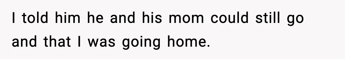Wife Walks Out Of Airport After Discovering Husband Secretly Invited His Mom On Their Trip I told him he and his mom could still go and that I was going home.