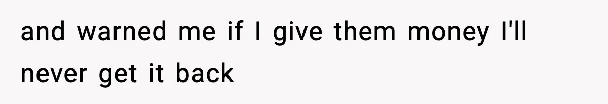 Teen Refuses To Give Sister Her College Fund For Husband’s Surgery, Family Accuses Her Of “Choosing Education Over A Man’s Life” and warned me if I give them money I'll never get it back