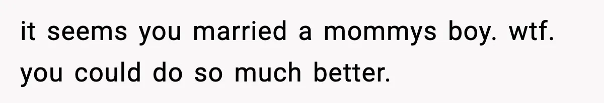 Wife Walks Out Of Airport After Discovering Husband Secretly Invited His Mom On Their Trip it seems you married a mommys boy. wtf. you could do so much better.