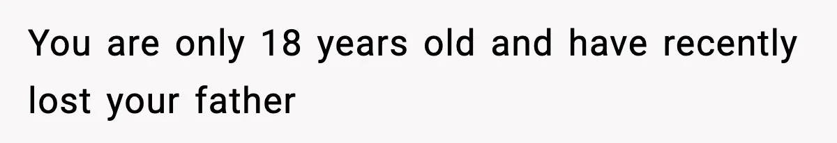 Teen Refuses To Give Sister Her College Fund For Husband’s Surgery, Family Accuses Her Of “Choosing Education Over A Man’s Life” You are only 18 years old and have recently lost your father