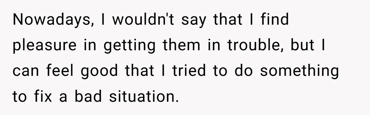 Employee Literally Sends Contract To 'Someone Who Cares', Watching Rude Manager’s Career Implode Nowadays, I wouldn't say that I find pleasure in getting them in trouble, but I can feel good that I tried to do something to fix a bad situation.