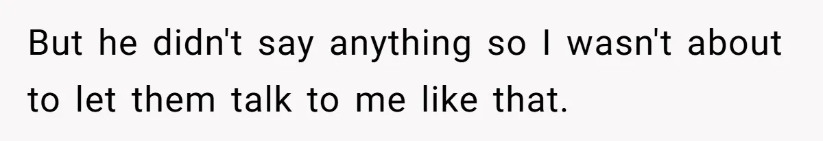 Girlfriend Calls Out Boyfriend’s Friends For Calling Her A Gold Digger, Now He’s Mad At Her But he didn't say anything so I wasn't about to let them talk to me like that.