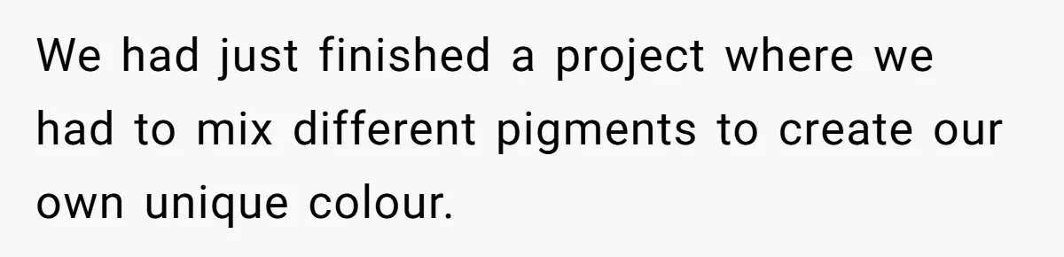 Colorblind Teen Turns Teacher's Dismissal Of "Uninspired" Art Into National Win, Humiliating Him We had just finished a project where we had to mix different pigments to create our own unique colour.