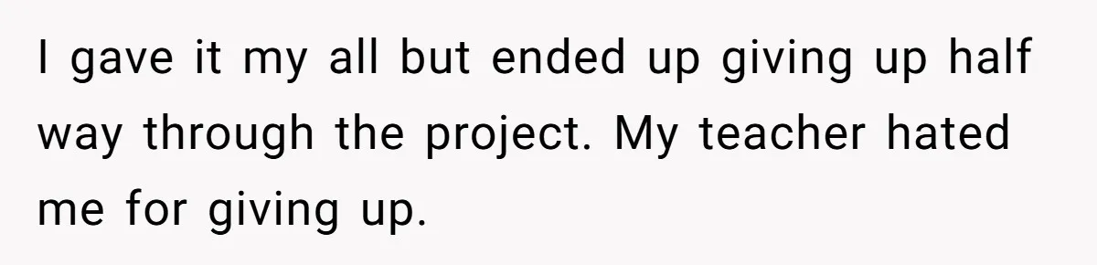 Colorblind Teen Turns Teacher's Dismissal Of "Uninspired" Art Into National Win, Humiliating Him I gave it my all but ended up giving up half way through the project. My teacher hated me for giving up.