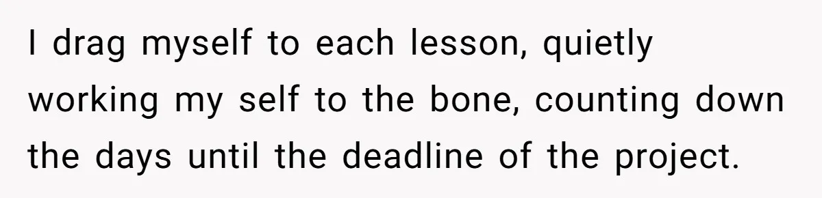 Colorblind Teen Turns Teacher's Dismissal Of "Uninspired" Art Into National Win, Humiliating Him I drag myself to each lesson, quietly working my self to the bone, counting down the days until the deadline of the project.