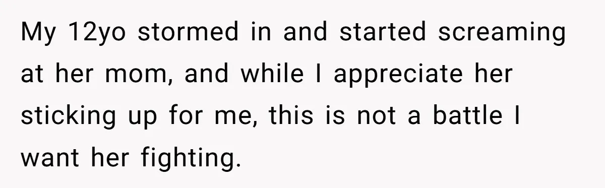 Father Yells At Ex After She Criticizes Him For Teaching His Daughters About Periods My 12yo stormed in and started screaming at her mom, and while I appreciate her sticking up for me, this is not a battle I want her fighting.