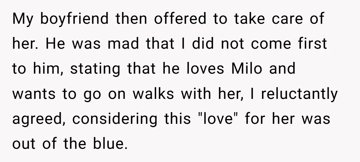 He Said He Loved Dogs. Then He “Lost” Her Senior Pup Milo. The Truth Broke the Internet. My boyfriend then offered to take care of her. He was mad that I did not come first to him, stating that he loves Milo and wants to go on...