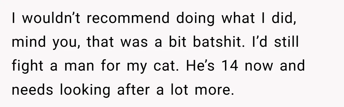 He Said He Loved Dogs. Then He “Lost” Her Senior Pup Milo. The Truth Broke the Internet. I wouldn’t recommend doing what I did, mind you, that was a bit batshit. I’d still fight a man for my cat. He’s 14 now and needs looking after a...