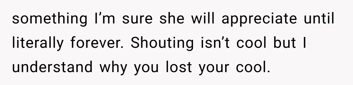 Father Yells At Ex After She Criticizes Him For Teaching His Daughters About Periods something I’m sure she will appreciate until literally forever. Shouting isn’t cool but I understand why you lost your cool.