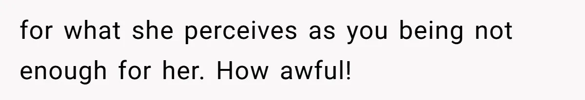 Father Yells At Ex After She Criticizes Him For Teaching His Daughters About Periods for what she perceives as you being not enough for her. How awful!