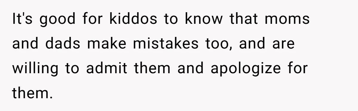 Father Yells At Ex After She Criticizes Him For Teaching His Daughters About Periods It's good for kiddos to know that moms and dads make mistakes too, and are willing to admit them and apologize for them.