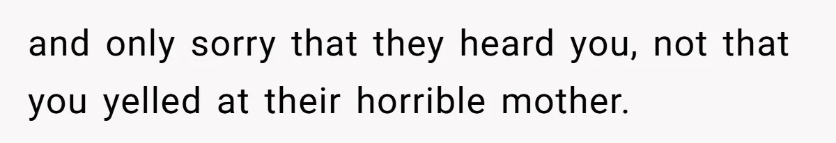 Father Yells At Ex After She Criticizes Him For Teaching His Daughters About Periods and only sorry that they heard you, not that you yelled at their horrible mother.