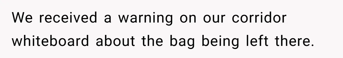 Neighbor Leaves Snarky Note Over One Trash Bag And Gets Evicted For Unexpected Reason We received a warning on our corridor whiteboard about the bag being left there.