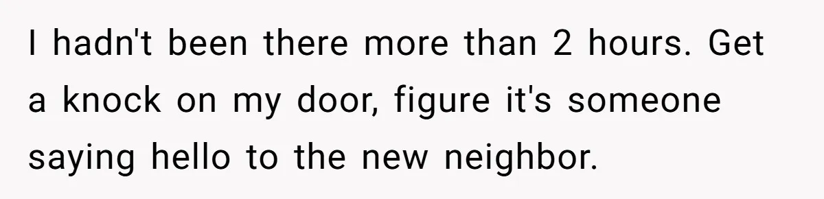 Neighbor Leaves Snarky Note Over One Trash Bag And Gets Evicted For Unexpected Reason I hadn't been there more than 2 hours. Get a knock on my door, figure it's someone saying hello to the new neighbor.