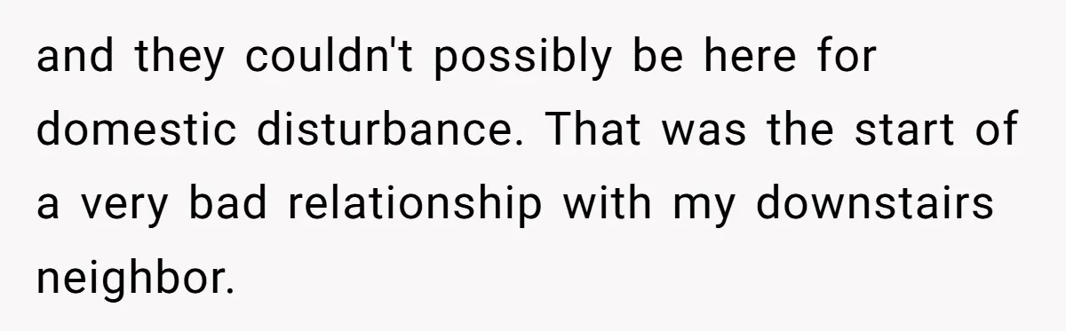 Neighbor Leaves Snarky Note Over One Trash Bag And Gets Evicted For Unexpected Reason and they couldn't possibly be here for domestic disturbance. That was the start of a very bad relationship with my downstairs neighbor.