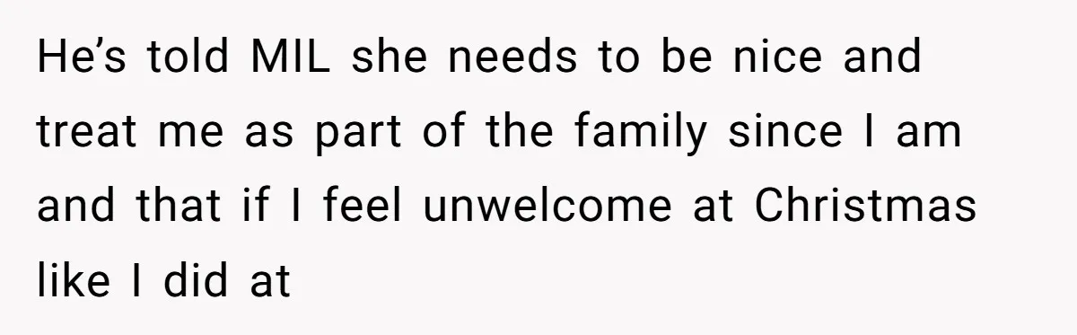Bride Sparks Family Meltdown After Telling MIL She Won’t Attend Christmas Without Her “Offensive” Hat He’s told MIL she needs to be nice and treat me as part of the family since I am and that if I feel unwelcome at Christmas like I did...